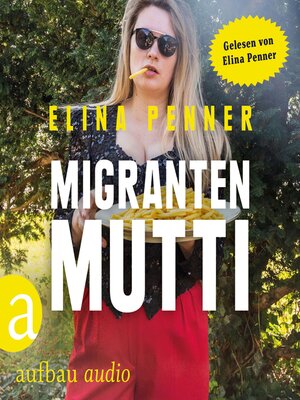 cover image of Migrantenmutti (Ungekürzt)